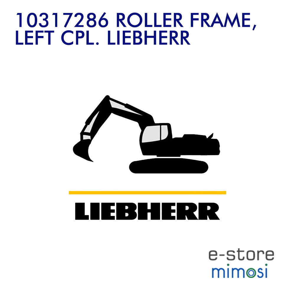 10317286 ROLLER FRAME,LEFT CPL. LIEBHERR