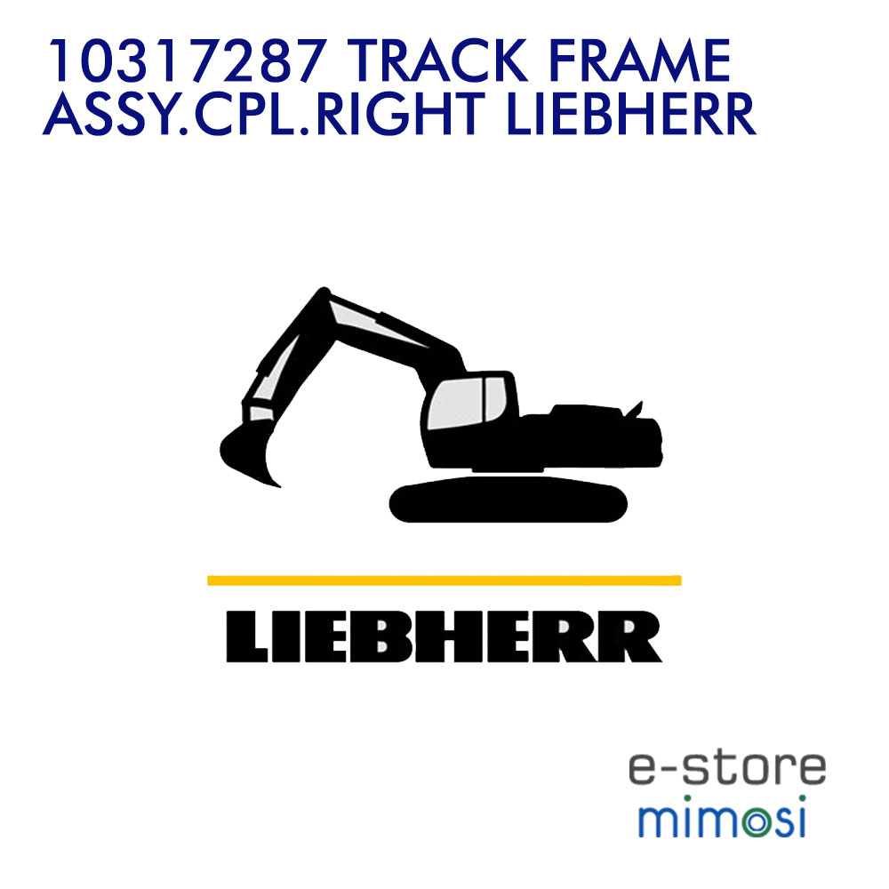 10317287 TRACK FRAME ASSY.CPL.RIGHT LIEBHERR